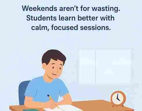 Why Weekend Study Works — The Secret Behind Consistent Student Success