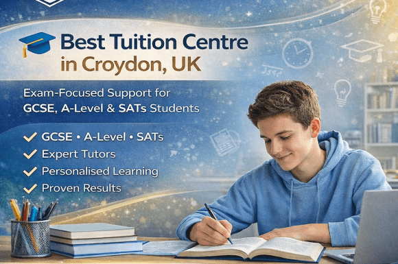 Best Tuition Centre in Croydon, UK – Helping Students Succeed in Exams